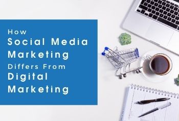 How Social Media Marketing Differs From Digital Marketing?